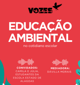 Podcast Vozes abre 4ª temporada ouvindo as juventudes sobre educação ambiental